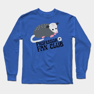 Professor Q Fan Club Long Sleeve T-Shirt